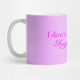 I don’t believe in inflation Mug